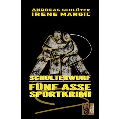 Abbildung von Die fünf Asse Schulterwurf: Ein Sportkrimi (Die Sportasse: Sport Krimis)