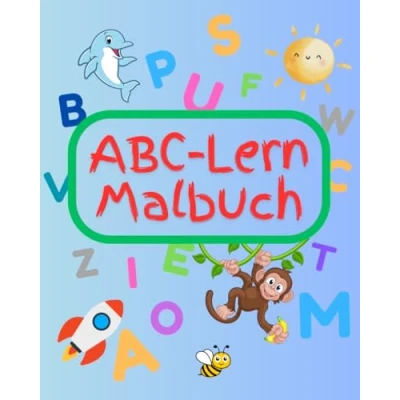 Abbildung von ABC Lern Malbuch: Buchstaben mit passenden Motiven, kreativ und spielerisch das kennenlernen