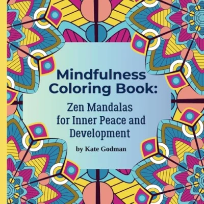 Abbildung von Mindfulness Coloring Book for Adults: Zen Mandalas Inner Peace, Stress Relief, and Meditation Transformational Practices Relaxation ... through Fractal Patterns Sacred Images)