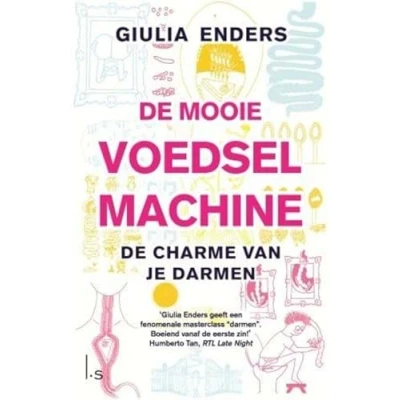 Abbildung von de mooie voedselmachine: charme van je darmen: darmen : alles over darmen, een onderschat orgaan
