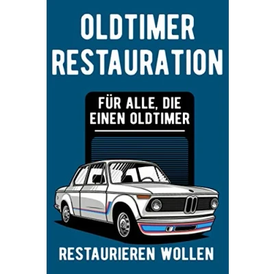 Abbildung von Oldtimer Restauration: Tipps für alle, die einen restaurieren wollen