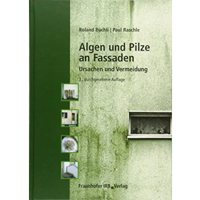 Abbildung von Algen und Pilze an Fassaden: Ursachen Vermeidung.