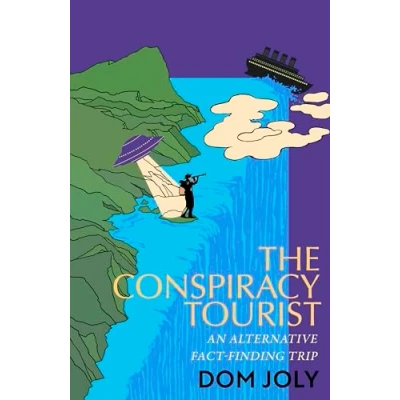Abbildung von The Conspiracy Tourist: Travels Through a Strange World