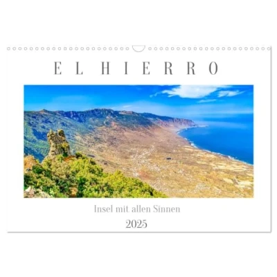 Abbildung von El Hierro Insel mit allen Sinnen (Wandkalender 2025 DIN A3 quer), CALVENDO Monatskalender