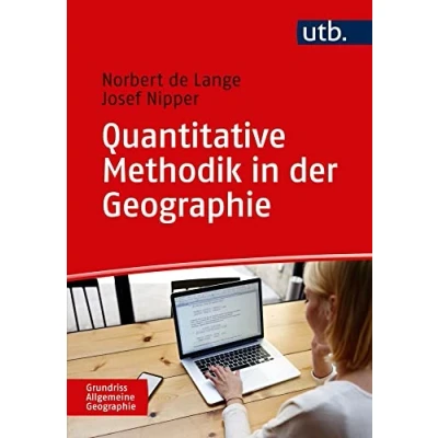 Abbildung von Quantitative Methodik in der Geographie: Eine Einführung (UTB M / Uni Taschenbücher) (Grundriss Allgemeine Geographie)