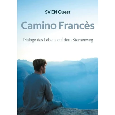 Abbildung von Camino Francès: Dialoge des Lebens auf dem Sternenweg