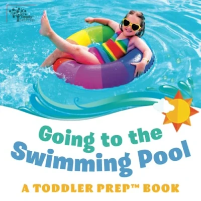 Abbildung von Going to the Swimming Pool: A Toddler Prep Book (Toddler Books)