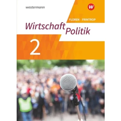 Abbildung von Wirtschaft Politik Arbeitsbücher für Gymnasien (G9) in Nordrhein Westfalen Neubearbeitung: Arbeitsbuch 2