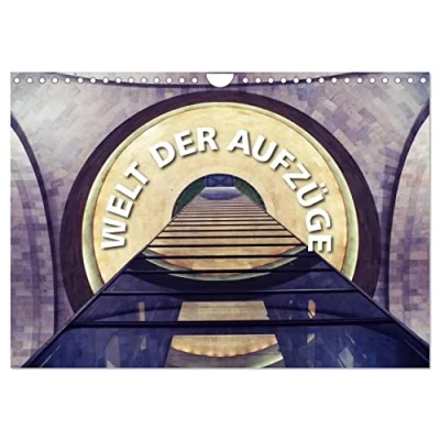 Abbildung von Welt der Aufzüge (Wandkalender 2025 DIN A4 quer), CALVENDO Monatskalender