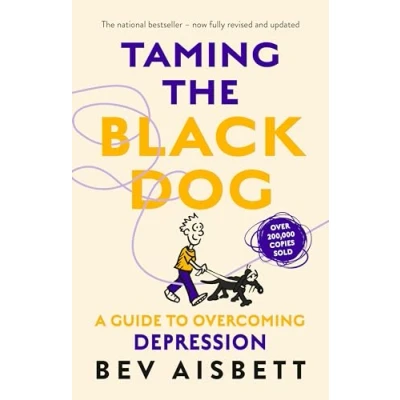 Abbildung von Taming the Black Dog: A Guide to Overcoming Depression