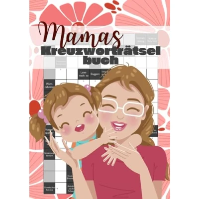 Abbildung von Mamas Kreuzworträtselbuch: Denksport für clevere Erwachsene das Rätselheft die beste Mutter der Welt