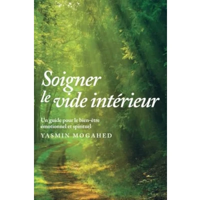 Abbildung von Soigner le vide intérieur: Guide pour un bien être spirituel et émotionnel