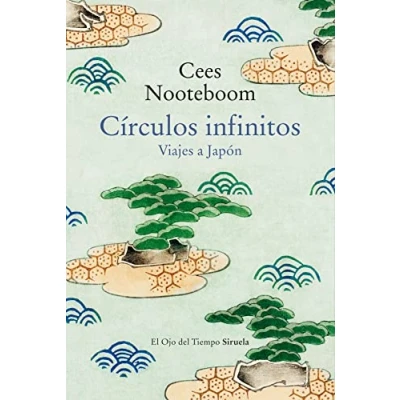 Abbildung von Círculos infinitos: Viajes a Japón (El Ojo del Tiempo, Band 143)