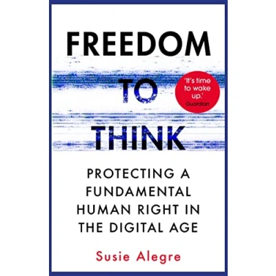 Abbildung von Freedom to Think: Protecting a Fundamental Human Right in the Digital Age
