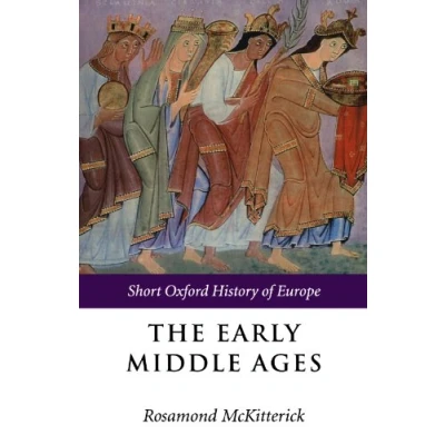 Abbildung von The Early Middle Ages: Europe 400 1000 (Short Oxford History of Europe)