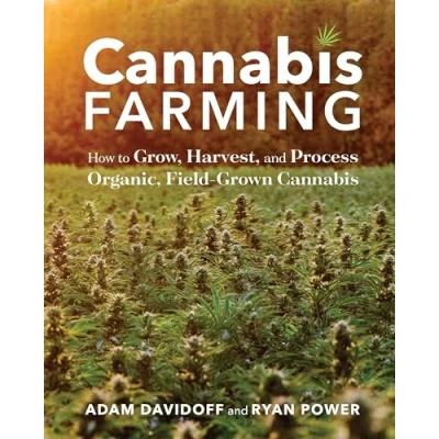 Abbildung von Cannabis Farming: How to Grow, Harvest, and Process Organic, Field Grown