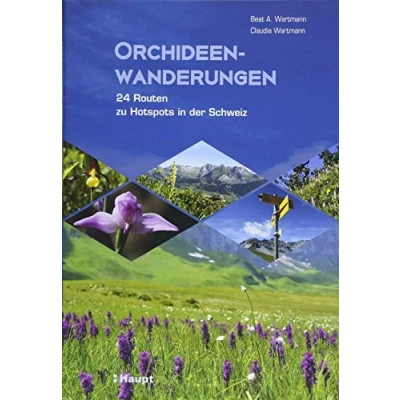 Abbildung von Orchideenwanderungen: 24 Routen zu Hotspots in der Schweiz