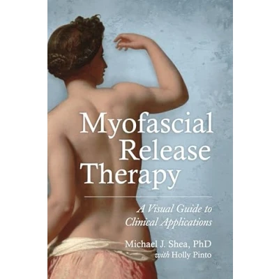 Abbildung von Myofascial Release Therapy: A Visual Guide to Clinical Applications