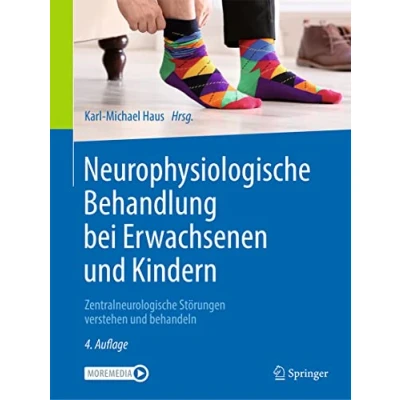 Abbildung von Neurophysiologische Behandlung bei Erwachsenen und Kindern: Zentralneurologische Störungen verstehen behandeln
