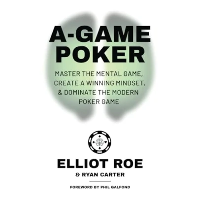 Abbildung von A Game Poker: Master The Mental Game, Create Winning Mindset, &amp; Dominate Modern Poker