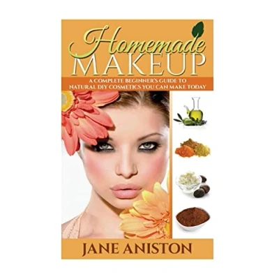 Abbildung von Homemade Makeup: A Complete Beginner&#039;s Guide To Natural DIY Cosmetics You Can Make Today (Homemade Beauty)