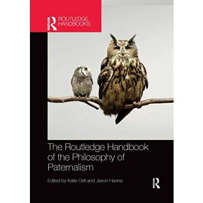 Abbildung von the Routledge Handbook of Philosophy Paternalism (Routledge Handbooks in Applied Ethics)