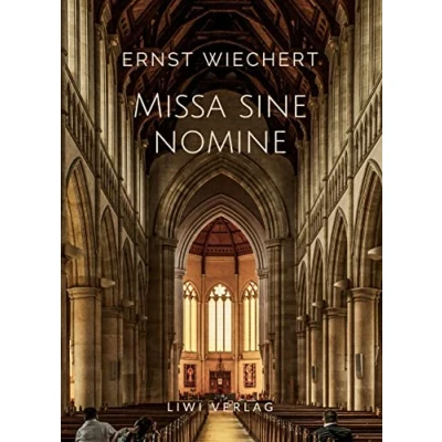 Abbildung von Ernst Wiechert: Missa sine nomine. Vollständige Neuausgabe