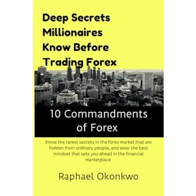 Abbildung von Deep Secrets Millionaires Know Before Trading Forex: You Go