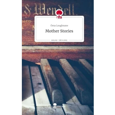 Abbildung von Mother Stories. Life is a Story story.one