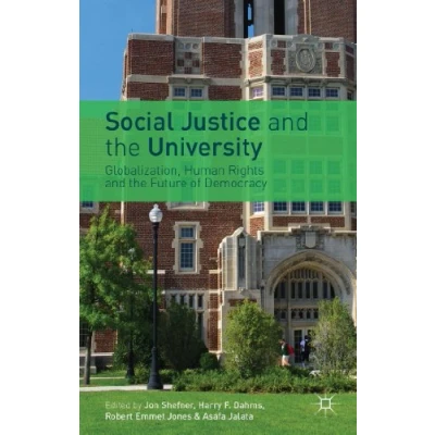 Abbildung von Social Justice and the University: Globalization, Human Rights Future of Democracy