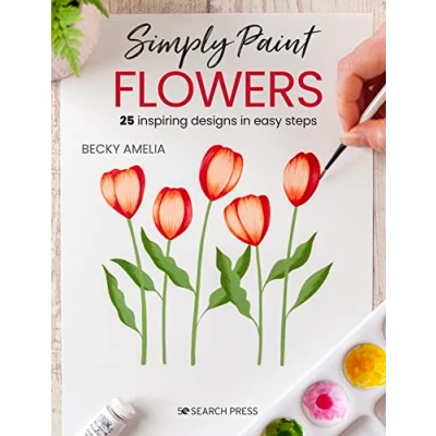 Abbildung von Simply Paint Flowers: 25 Inspiring Designs in Easy Steps
