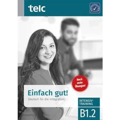 Abbildung von Einfach gut!: Deutsch für die Integration B1.2 Intensivtraining