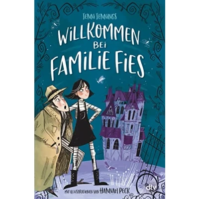 Abbildung von Willkommen bei Familie Fies Nicht ohne unsere Geister!: Schräg lustiges Abenteuer ab 9 (Die der Fies, Band 1)