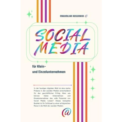 Abbildung von Social Media für Klein &amp; Einzelbetriebe: Ein Leitfaden Ihren digitalen Durchbruch.