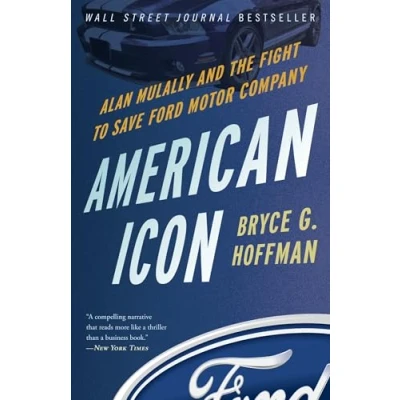 Abbildung von American Icon: Alan Mulally and the Fight to Save Ford Motor Company