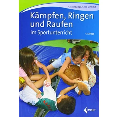 Abbildung von Kämpfen, Ringen und Raufen im Sportunterricht