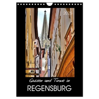 Abbildung von Gassen und Türme in Regensburg (Wandkalender 2025 DIN A4 hoch), CALVENDO Monatskalender