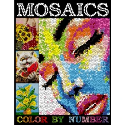 Abbildung von Mosaics Color By Number: Mystery Mosaic Coloring Book for Adults and Kids Quest Stress Relief &amp; Relaxation