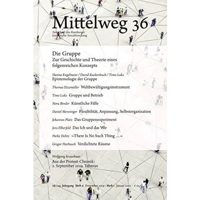 Abbildung von Die Gruppe. Zur Geschichte und Theorie eines folgenreichen Konzepts: Mittelweg 36, Heft 6 1 Dezember 2019/Januar 2020