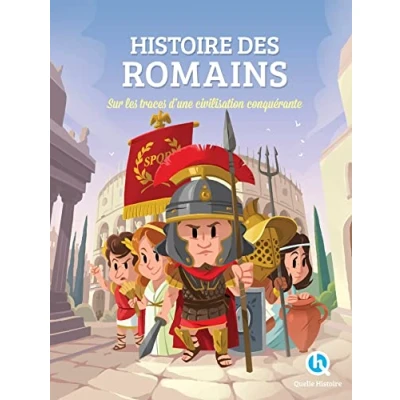 Abbildung von Histoire des Romains: Sur les traces d&#039;une civilisation conquérante