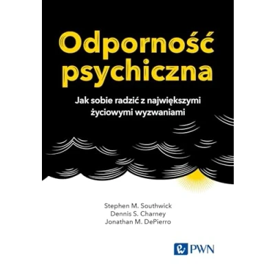 Abbildung von Odporność psychiczna: Jak sobie radzić z największymi życiowymi wyzwaniami