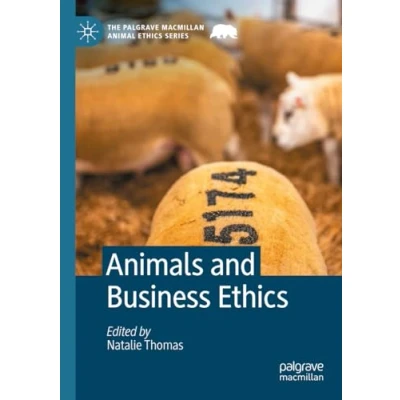 Abbildung von Animals and Business Ethics (The Palgrave Macmillan Animal Series)