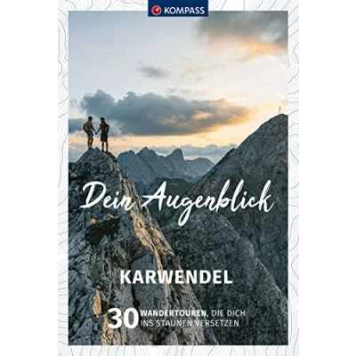 Abbildung von KOMPASS Dein Augenblick Karwendel: 30 Wandertouren, die dich ins Staunen versetzen