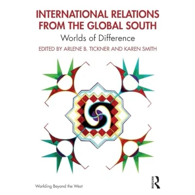 Abbildung von International Relations from the Global South: Worlds of Difference (Worlding Beyond West)