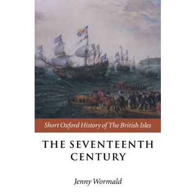 Abbildung von The Seventeenth Century (Short Oxford History Of British Isles)