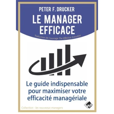 Abbildung von Le manager efficace: guide indispensable pour maximiser son efficacité managérial