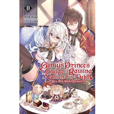 Abbildung von The Genius Prince&#039;s Guide to RAISING a NATION Out of DEBT (Hey, How About Treason?), Vol. 11 (light (GENIUS PRINCE TREASON NOVEL SC)