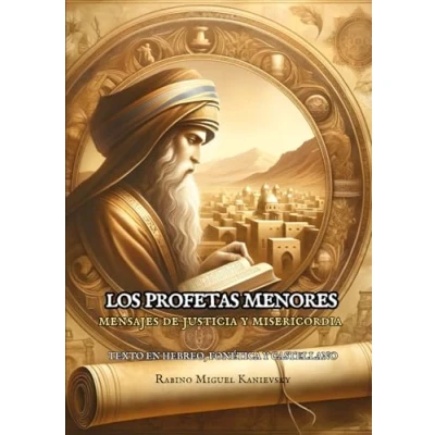Abbildung von Los Profetas Menores: Mensajes de Justicia y Misericordia (COLECCIÓN PROFETAS: Voz Dios, Guía para la Vida Moderna, Band 7)
