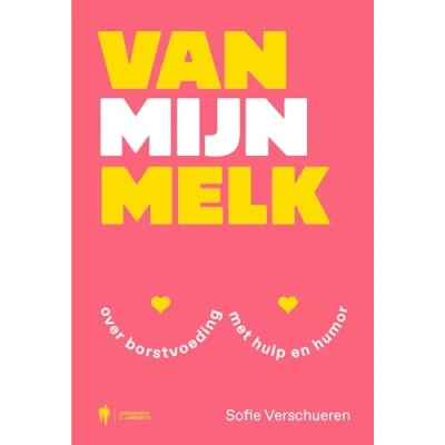 Abbildung von Van mijn melk: over borstvoeding met hulp en humor