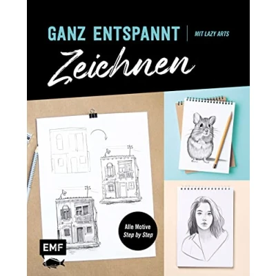Abbildung von Ganz entspannt zeichnen: Mit Lazy Arts Alle Motive Step by Step: